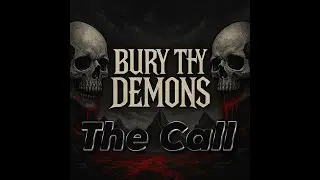 Bury Thy Demons 