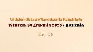#Jutrznia | 30 grudnia 2025