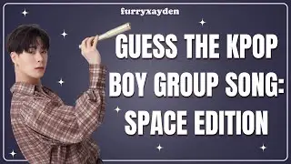 GUESS THE KPOP BOY GROUP SONG: Space Edition (HARD)