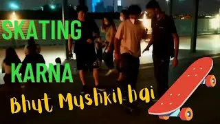 Skating Karna bhut Mushkil Hai || Skating || Bhut Zeyada Mushkil hai || Aamir Sohail Vlogs