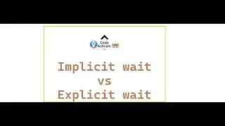 Implicit Wait vs Explicit Wait in Selenium
