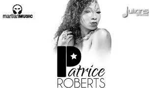 Patrice Roberts - Looking For It (Patrol Riddim) 