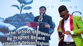 Prophet Elbenard: A Message of - In The School of Power 