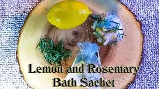 Lemon and Rosemary Bath