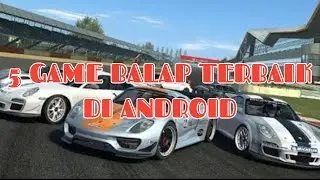 5 GAME BALAP TERBAIK DI ANDROID