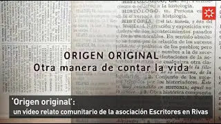 &lsquo;Origen original&rsquo;:  un v&iacute;deo relato comunitario de la asociaci&oacute;n Escritores en Rivas