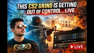 This CS2 Grind Is Getting Out of Control&hellip; LIVE