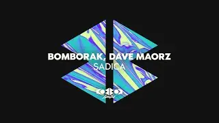 Bomborak & Dave Maorz - Sadica (Radio Mix)
