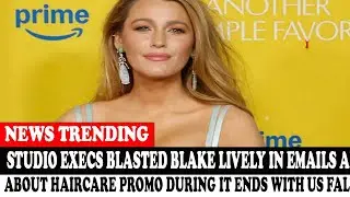 Studio Execs Blasted Blake Lively In Emails About Haircare Promo During It Ends With Us Fallout