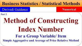 Index Numbers, Simple Aggregative Method, Simple Average of Price Relative Methods, Business stats