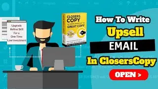 How To Create UpSell Content In ClosersCopy.com? Community Framework for UpSell in ClosersCopy