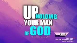 UPHOLDING YOUR MAN OF GOD | Sun., 12th October 2025 #godnaturetv