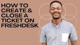 How to create and close a ticket on Freshdesk