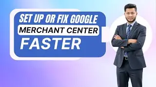 Setup or Fix Google Merchant Center