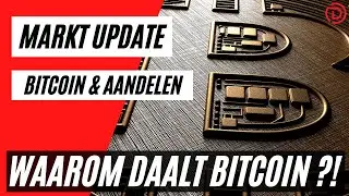 Waarom Daalt Bitcoin ?! | Live Koers Update Bitcoin & Aandelen !