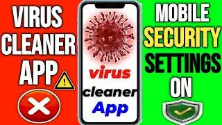 Virus Cleaner App ka Sach | Mobile Ko Virus se Kaise Bachaye | Mobile Security Settings