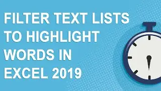 Filter text lists to highlight words in Microsoft Excel (Windows/macOS)