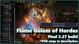 Flame Golems are fun as f$%k! - Path of Exile 3.27 - Flame Golem of Hordes Tanky with good dps!
