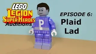 Lego Legion Auditions: Plaid Lad