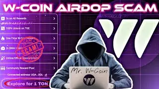 W Coin Airdrop is the biggest Scam on Telegram