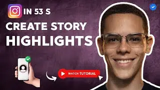 How to MAKE or CREATE FEATURED STORIES on INSTAGRAM in 53 S