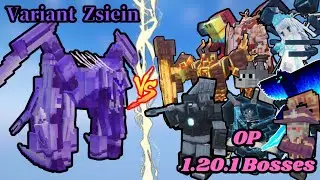 Variant Zsiein vs OP 1.20.1 Bosses