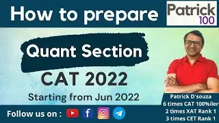 How to prepare Quant Section for CAT 2022 if starting from Jun 22 | Patrick Dsouza
