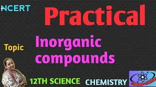 CLASS-12 CHEMISTRY NCERT Topic-Practical inorganic practical part-4 By ALPA PARMAR 