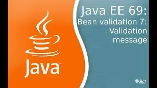 Java EE 69: Bean validation 7: Validation messages