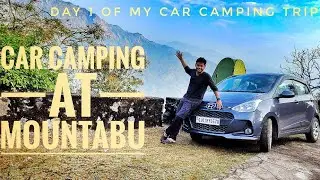 Solo Car Camping Trip, Mount Abu, Stealth camping on Mount Abu Highway