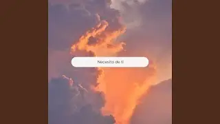 Necesito de Ti