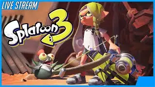 Splatoon 3 - Live Stream #7 (A Long Awaited Return To BURN the Competition. #TeamFire)
