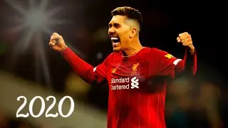 Roberto Firmino 2020&bull;   &bull;Best Skills&Assists & Goals&bull; | HD
