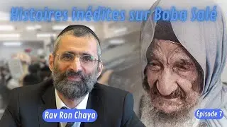 Histoires miraculeuses inédites sur Baba Salé - Épisode 7 - Rav Ron Chaya #BabaSalé