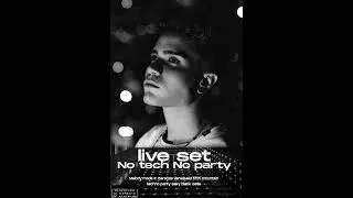 No Tech No Party - Live Set - Melody - Yenderson oropeza - 2022 - Podcast #002 #techhouse #techno