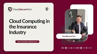Cloud Computing in the Insurance Industry