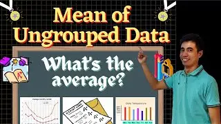 Mean of Ungrouped Data (MEASURES OF CENTRAL TENDENCY) - STATISTICS | MR.M.GOMEZ