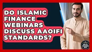 Do Islamic Finance Webinars Discuss AAOIFI Standards? | Halal Finance Guy News