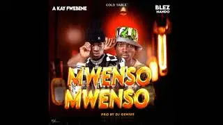 A-Kay Fwebene ft Blez Nando Mwenso Mwenso