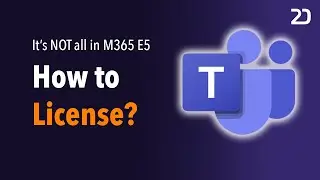 How to License Microsoft Teams?