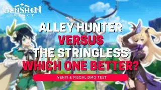ALLEY HUNTER VS THE STRINGLESS! WHICH ONE BETTER? (GENSHIN IMPACT) #87