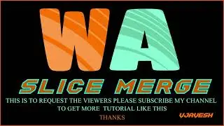 [Part - 6] - Slice Merge in Resolume Wire By @VjAvesh