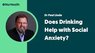 Does Drinking Alcohol Help With Social Anxiety? Ria Psychiatrist Dr Paul Linde Answers