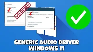 How to Fix Generic Audio Driver Windows 11 || Generic Audio Driver