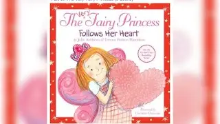 THE VERY FAIRY PRINCESS FOLLOWS HER HEART - Julie Andrew and Emma Hamilton - WITH MS MARY