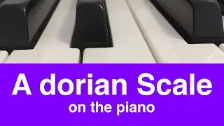 A Dorian Scale Piano Tutorial✨