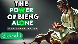 This Is Why Allah Wants You To Be Alone | ISLAM