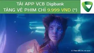 Tải app VCB Digibank - Tặng v&eacute; phim 9999Đ Avatar opt1