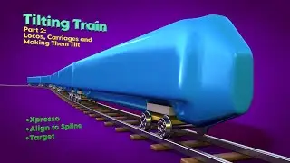 Cinema 4D Multi-Tech Tutorial 16 - Tilting Train (Part 2 of 2)