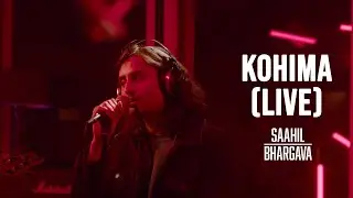 Saahil Bhargava - Kohima (LIVE at Island City Studios)
